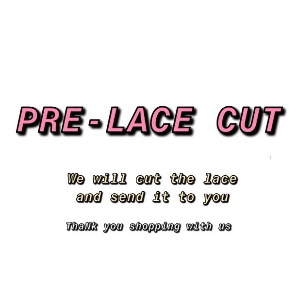 PreLace Cut
